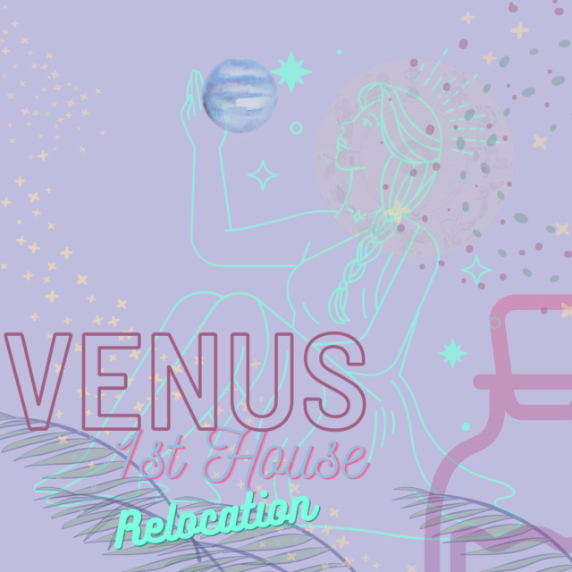 Relocation Chart Venus in Signs