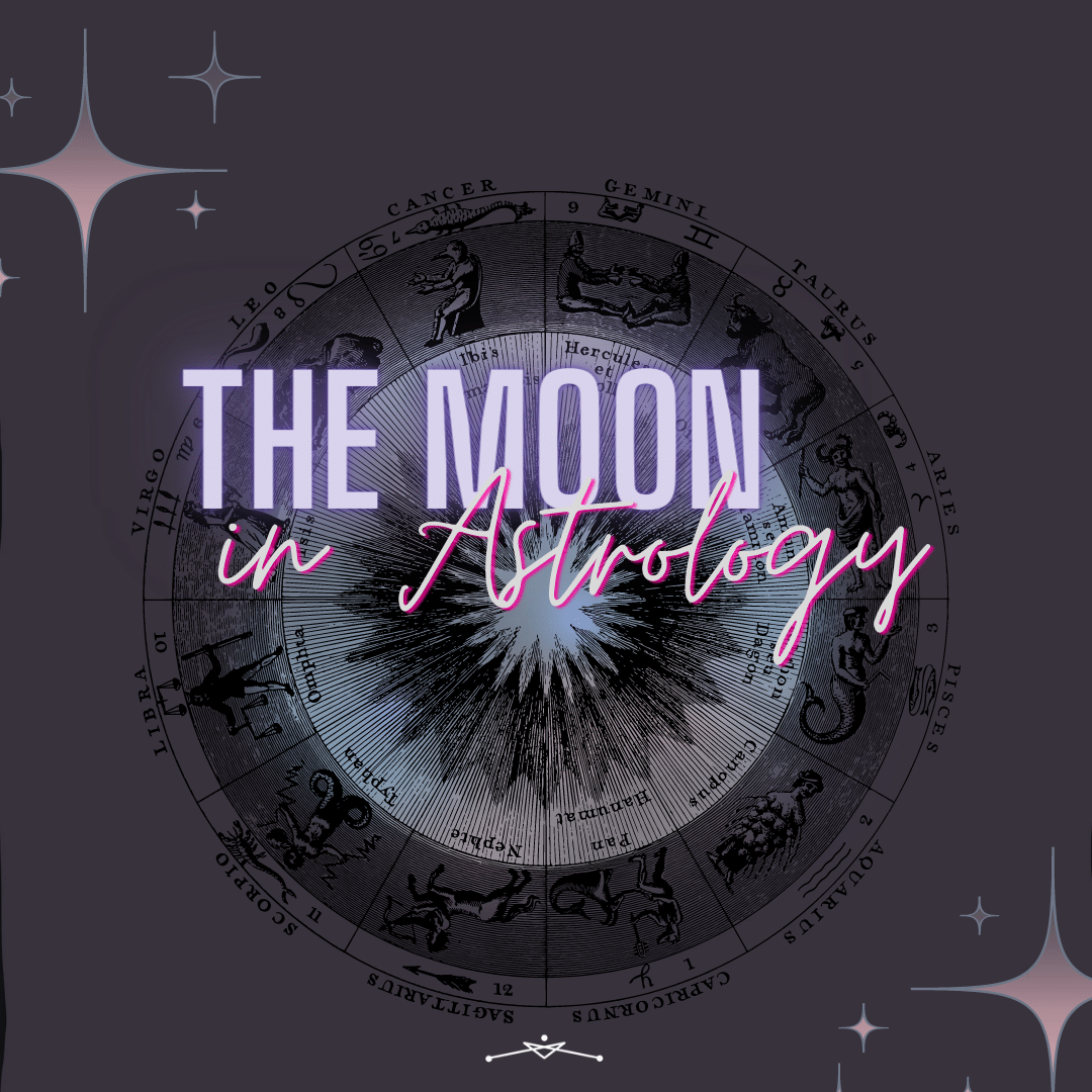 Moon in Astrology: Inner Illumination and Comfort for Each of the 12 Signs