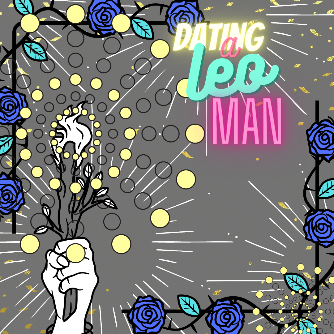 Dating A Leo Man: What To Expect and Why He May Not Be For You