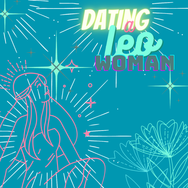 Dating A Leo Woman: Red Flags
